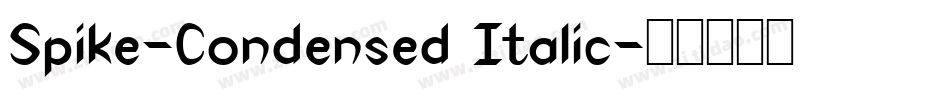 Spike-Condensed Italic字体转换